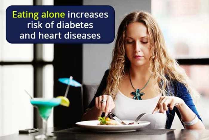 eating alone increases risk of diabetes and heart diseases