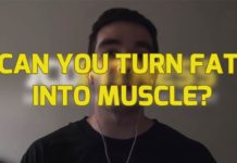 Can You Change Fat into Muscle -- The Reality Check