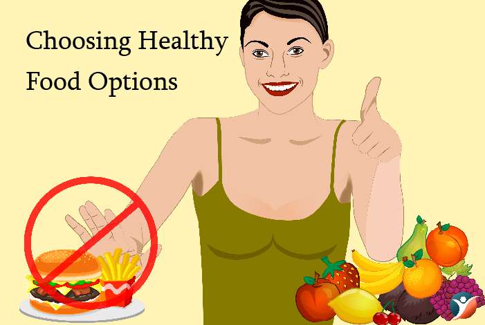 Choosing Healthy Food Options