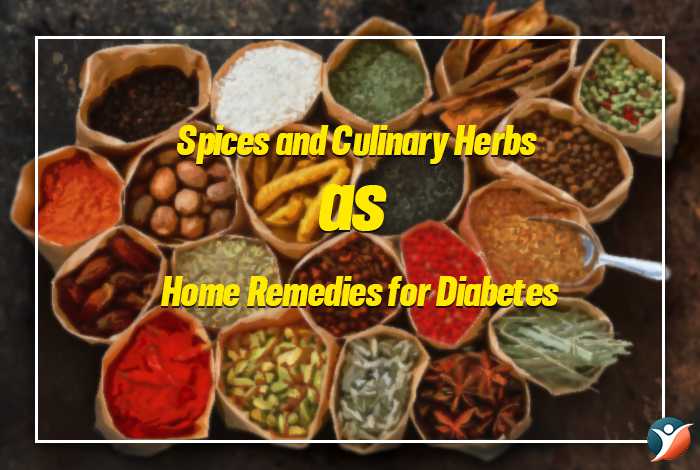 Spices and Culinary Herbs as Home Remedies for Diabetes