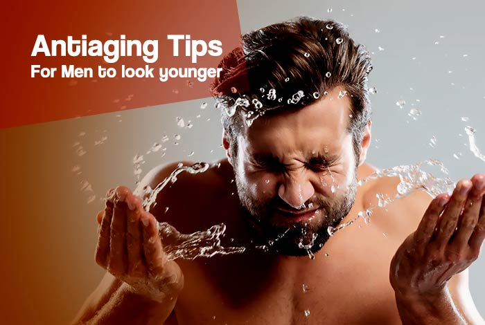 anti aging tips for men to look younger