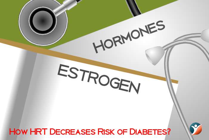 How HRT Decreases Risk of Diabetes?