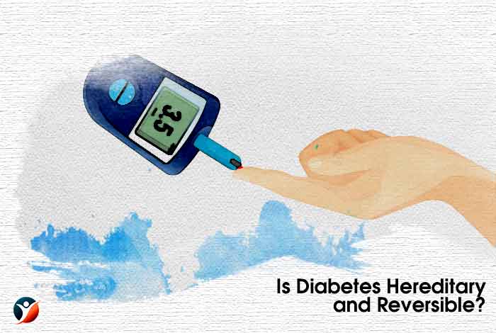 Is Diabetes Hereditary and Reversible?