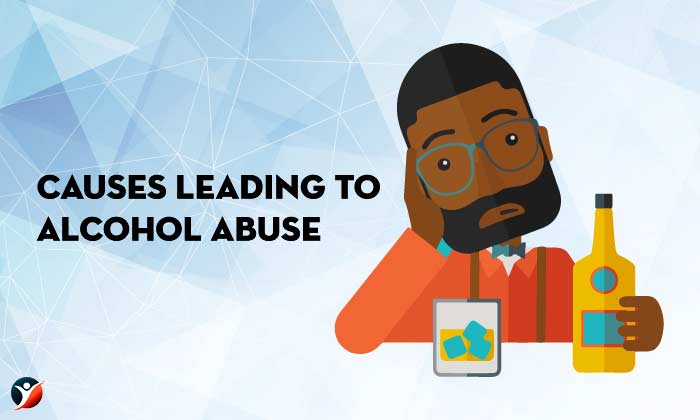 Causes Leading To Alcohol Abuse