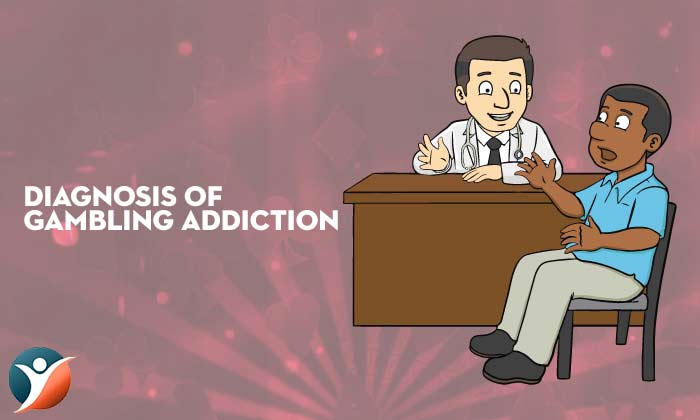 Diagnosis of Gambling Addiction