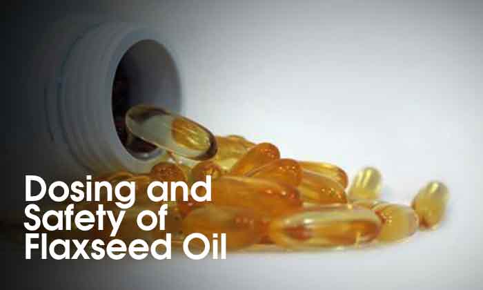 Dosing and Safety of Flaxseed Oil 