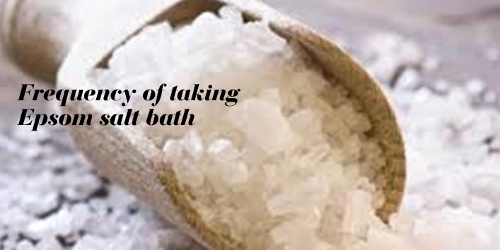 Frequency of taking Epsom salt bath 