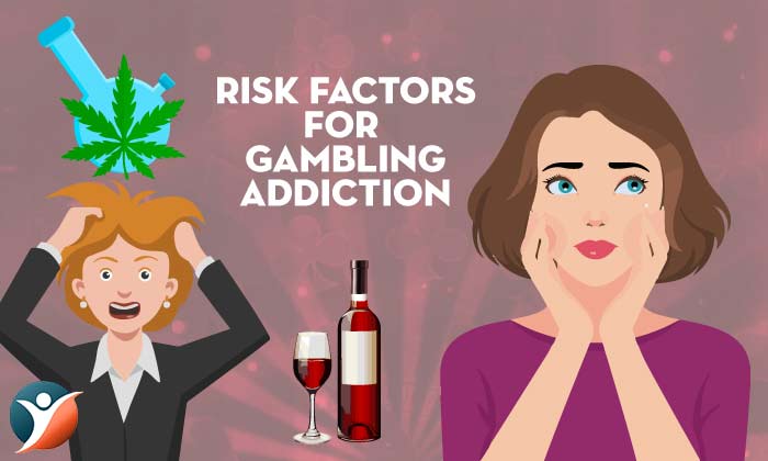 Risk Factors For Gambling Addiction