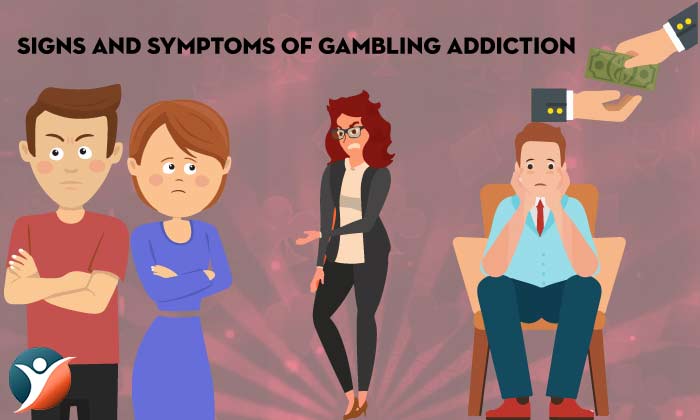 Signs and Symptoms of Gambling Addiction