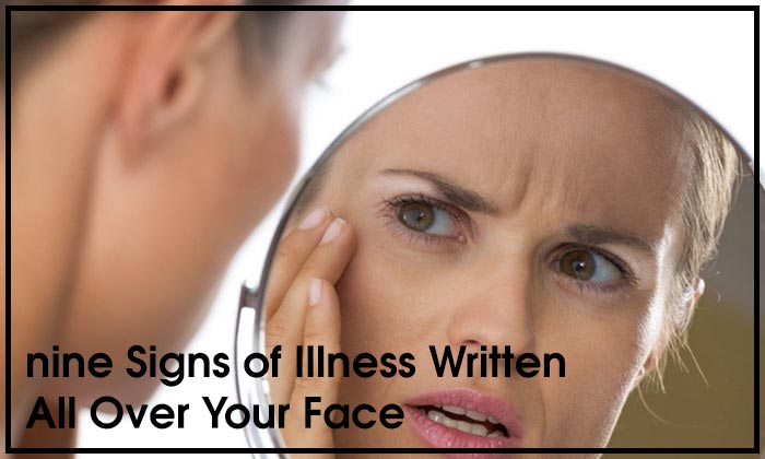 9 Signs of Illness Written All Over Your Face