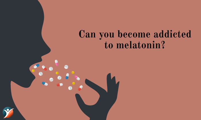 Can you become addicted to melatonin?