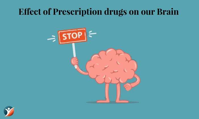 Effect of Prescription drugs on our Brain