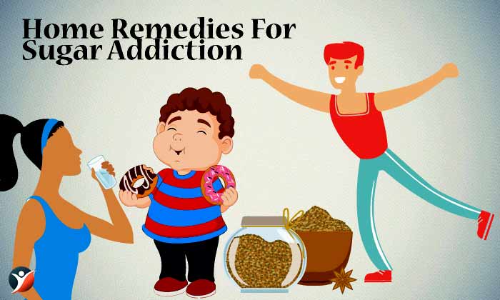 Home Remedies For Sugar Addiction: