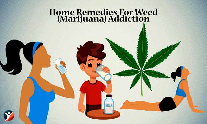 Home Remedies For Weed (Marijuana) Addiction